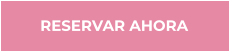 RESERVAR AHORA